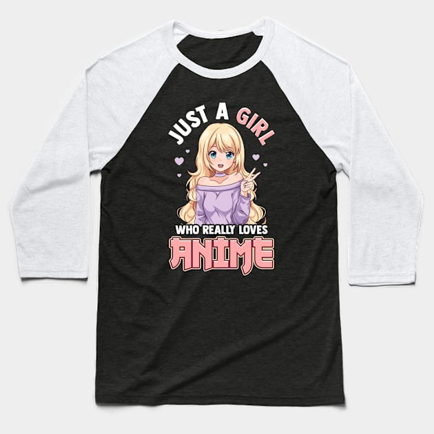 Just A Girl Who Really Loves Anime T-Shirt Baseball T-Shirt by biNutz